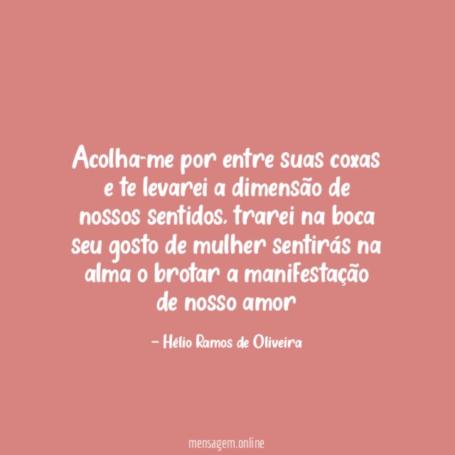 Acolha-me por entre suas coxas e te levarei