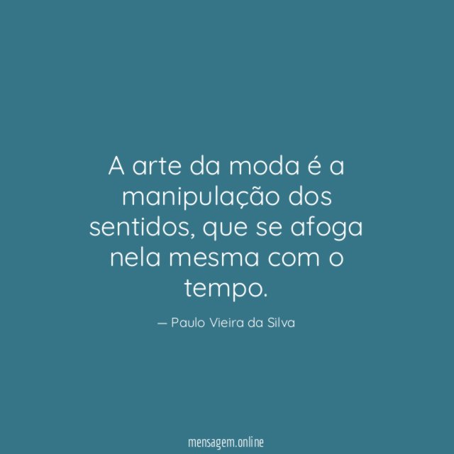 A arte da moda é a manipulação dos sentidos