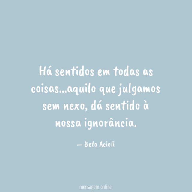 Há sentidos em todas as coisas