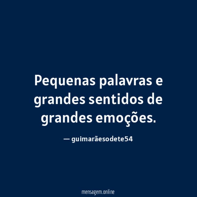 Pequenas palavras e grandes sentidos de grandes emoções