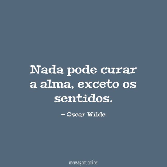Nada pode curar a alma
