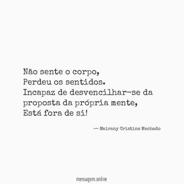 Não sente o corpo