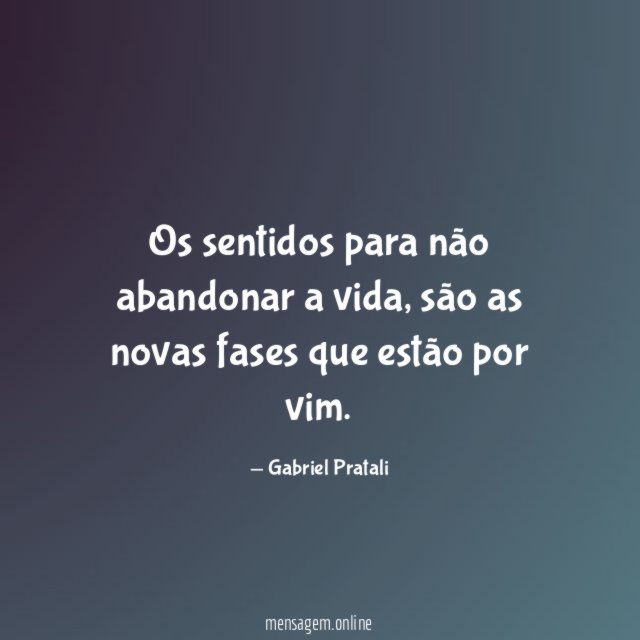 Os sentidos para não abandonar a vida