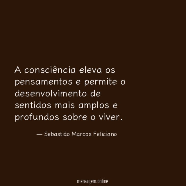 A consciência eleva os pensamentos e permite
