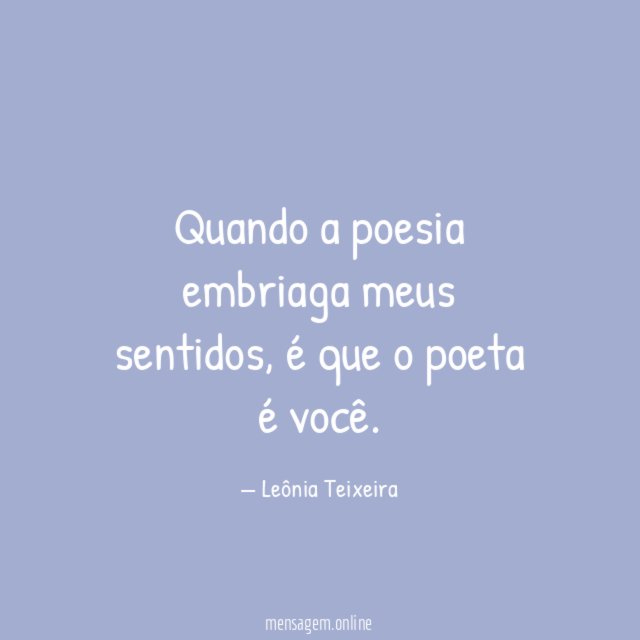 Quando a poesia embriaga meus sentidos