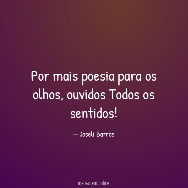 Por mais poesia para os olhos