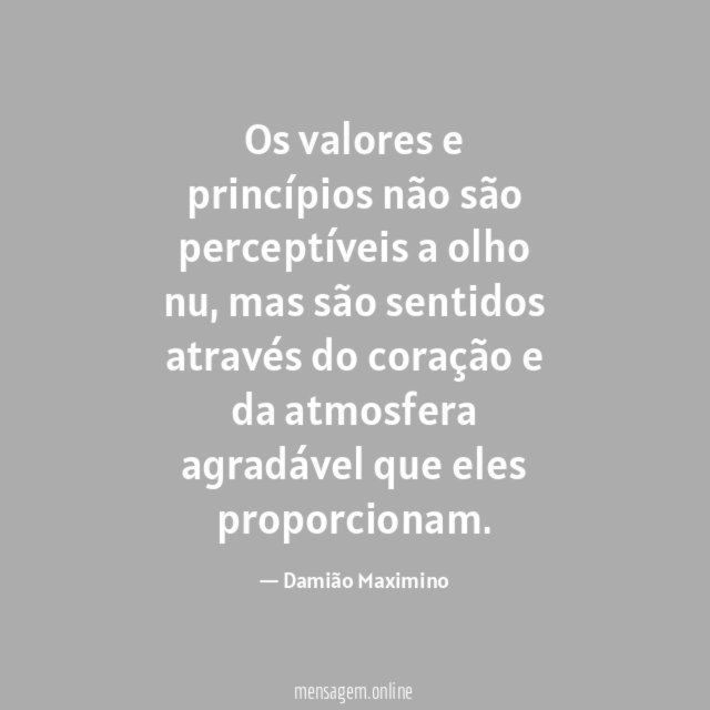 Os valores e princípios não são perceptíveis a