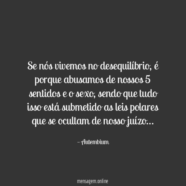 Se nós vivemos no desequilíbrio