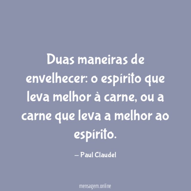 Duas maneiras de envelhecer