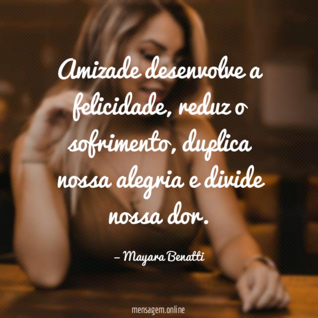 Amizade desenvolve a felicidade