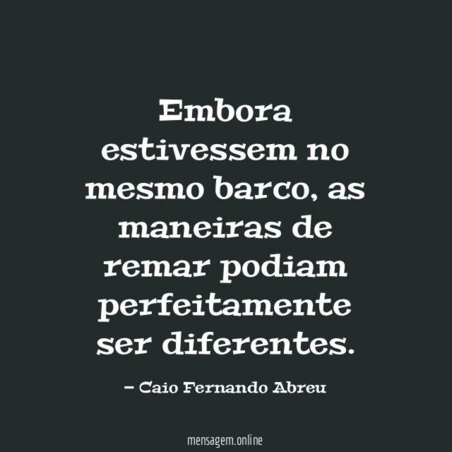 Embora estivessem no mesmo barco