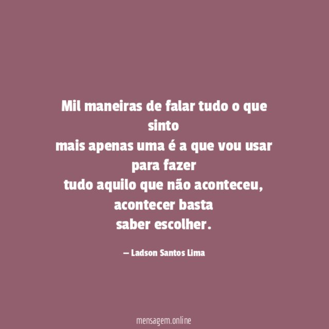 Mil maneiras de falar tudo o que sinto mais