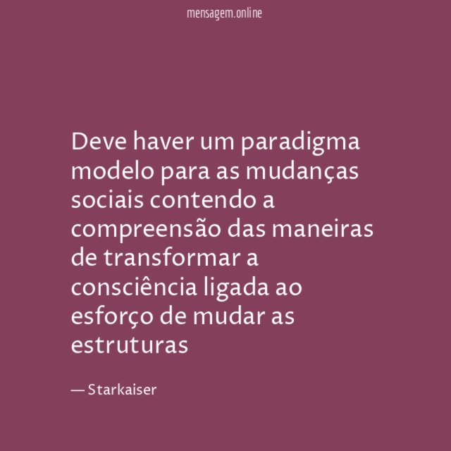 Deve haver um paradigma modelo para as mudanças
