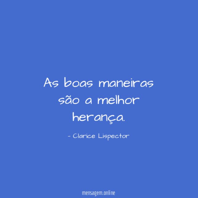 As boas maneiras são a melhor herança