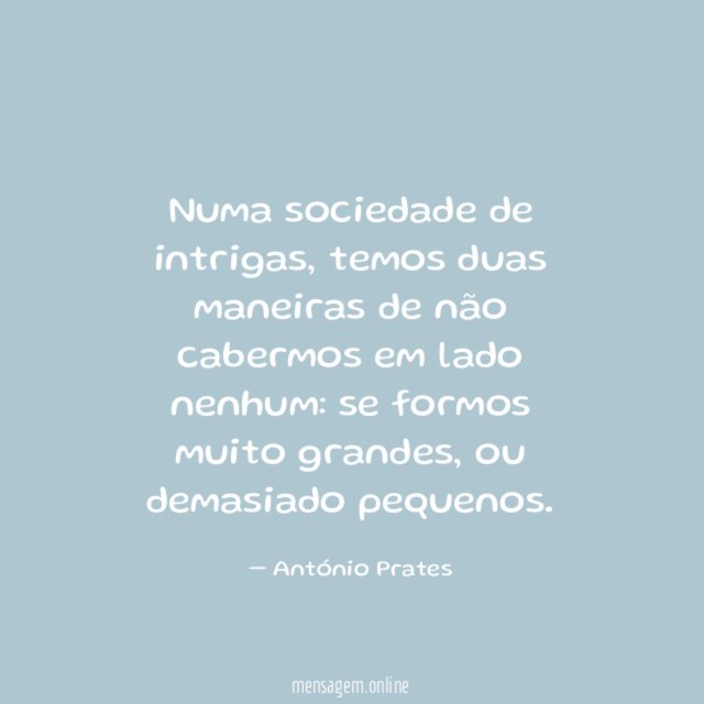 Numa sociedade de intrigas