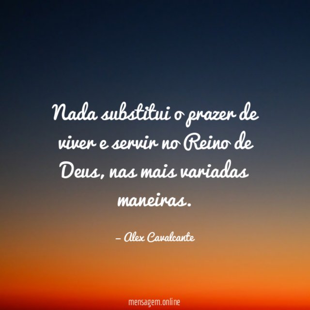 Nada substitui o prazer de viver e servir no Reino de Deus