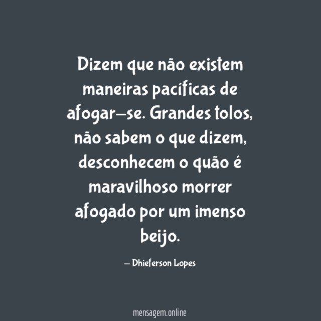 Dizem que não existem maneiras pacíficas de afogar-se
