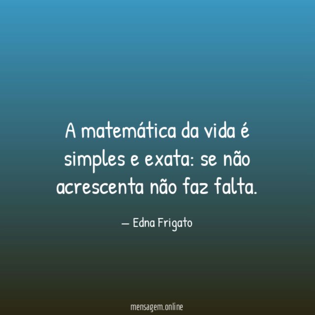 A matemática da vida é simples e exata