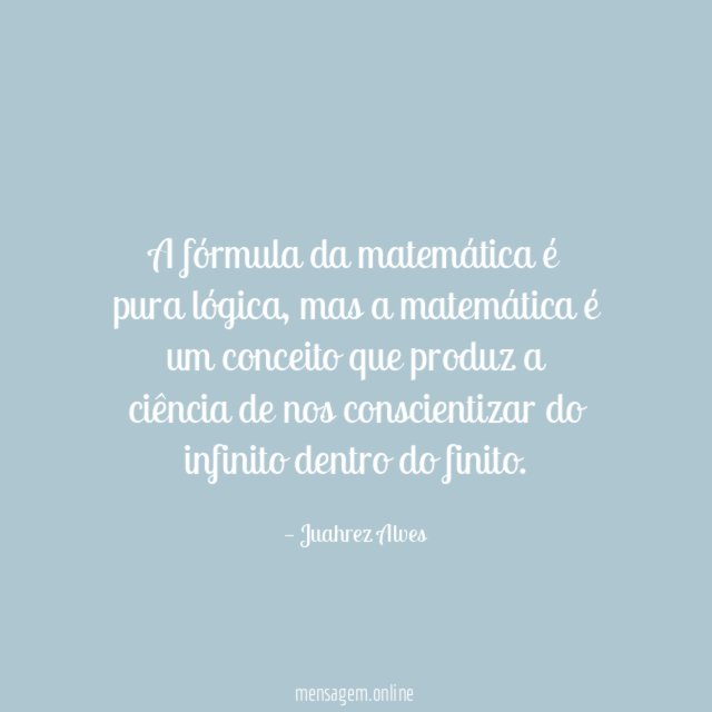 A fórmula da matemática é pura lógica