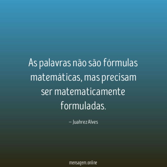 As palavras não são fórmulas matemáticas