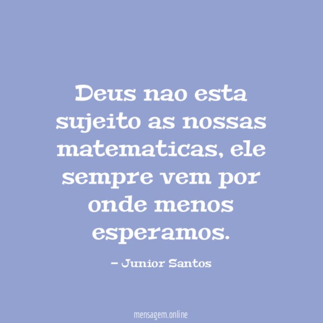 Deus nao esta sujeito as nossas matematicas