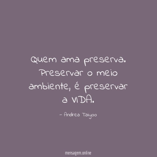 Quem ama preserva