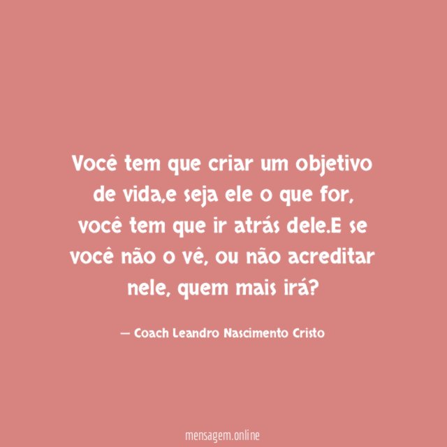 Você tem que criar um objetivo de vida