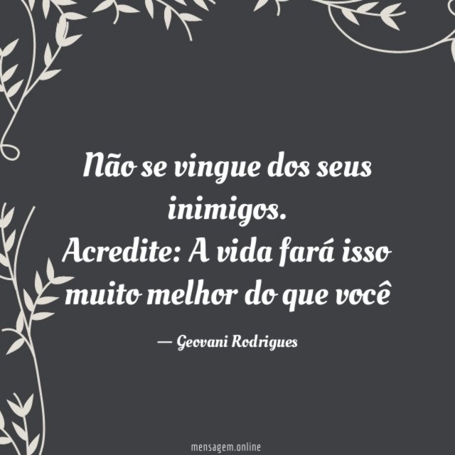 Não se vingue dos seus inimigos