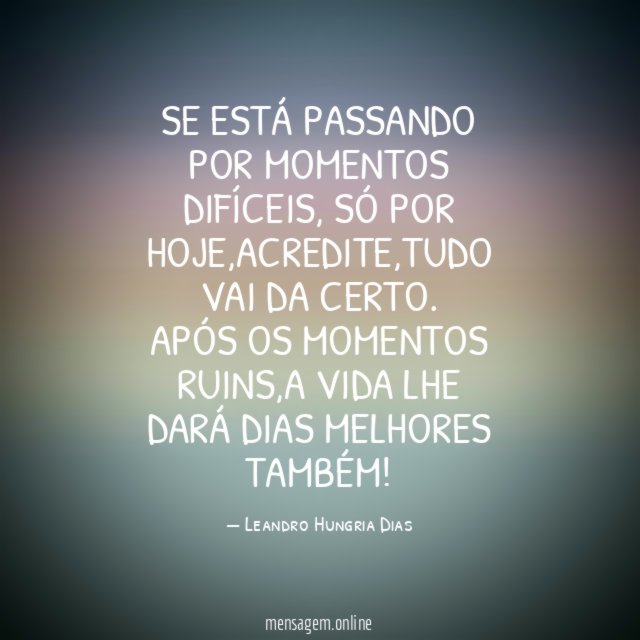 se está passando por momentos difíceis