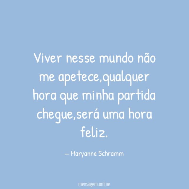 Viver nesse mundo não me apetece
