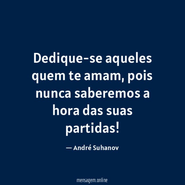 Dedique-se aqueles quem te amam