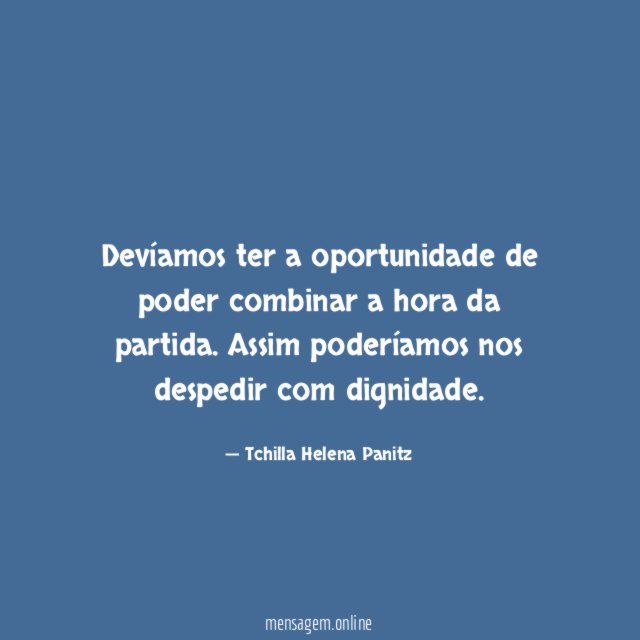 Devíamos ter a oportunidade de poder combinar a hora da partida