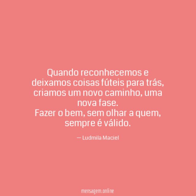 Quando reconhecemos e deixamos coisas fúteis para trás