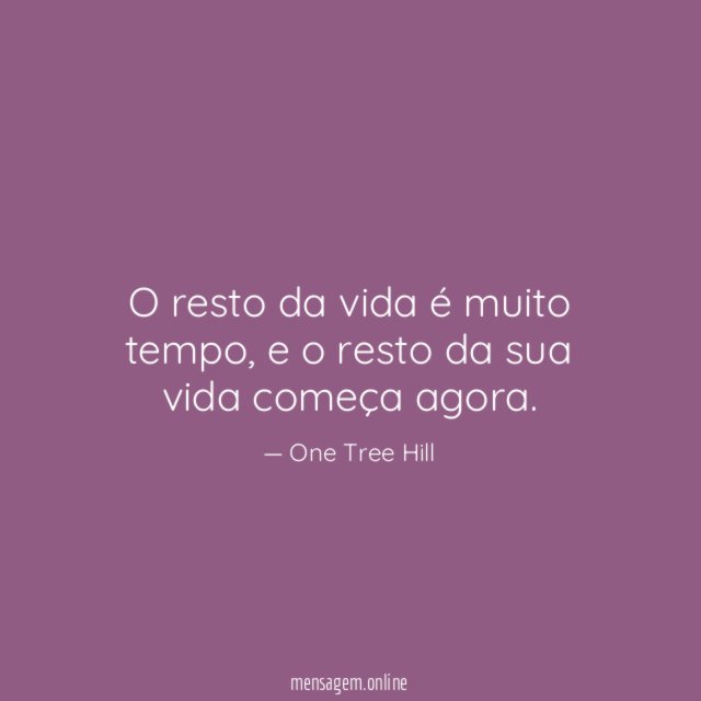 O resto da vida é muito tempo
