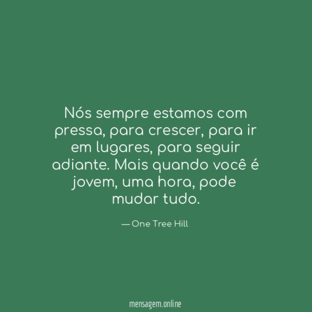 Nós sempre estamos com pressa