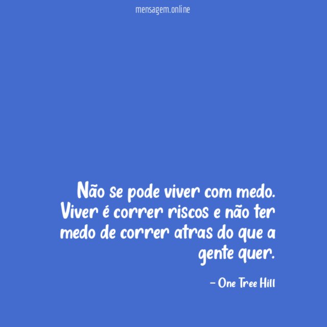 Não se pode viver com medo