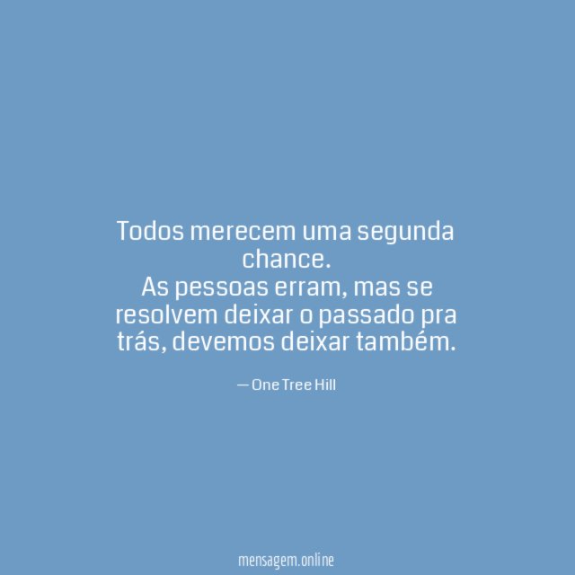Todos merecem uma segunda chance
