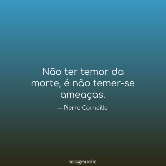 Não ter temor da morte