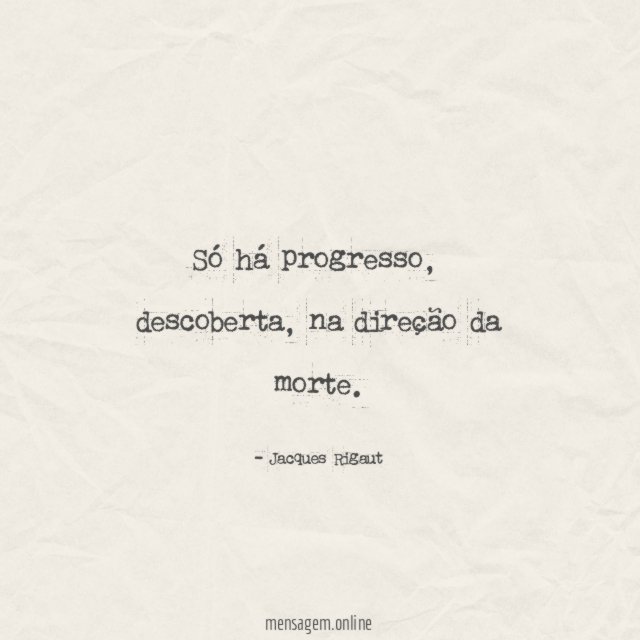 Só há progresso