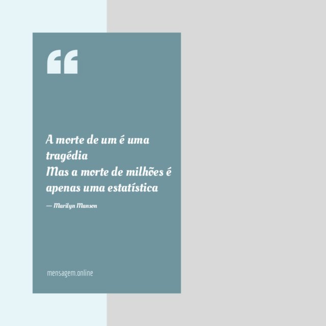 A morte de um é uma tragédia Mas a
