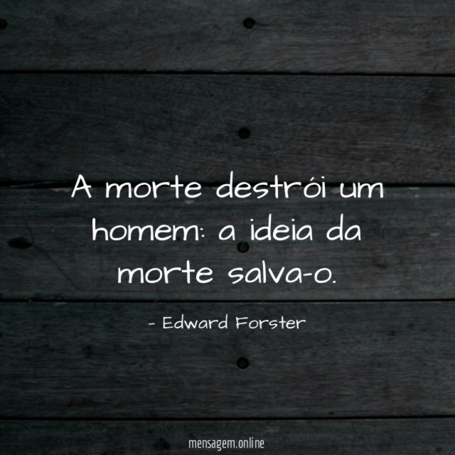 A morte destrói um homem