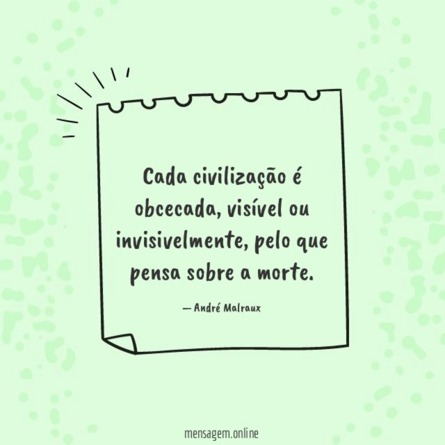 Cada civilização é obcecada