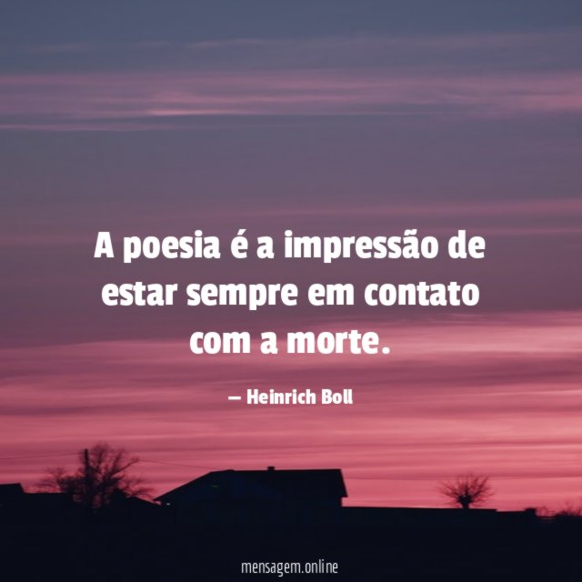 A poesia é a impressão de estar sempre