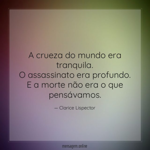 A crueza do mundo era tranquila