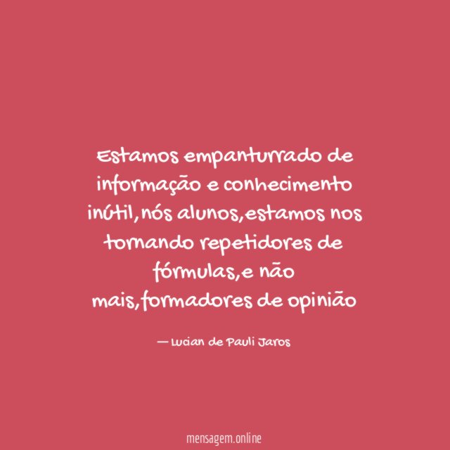 Estamos empanturrado de informação e conhecimento inútil