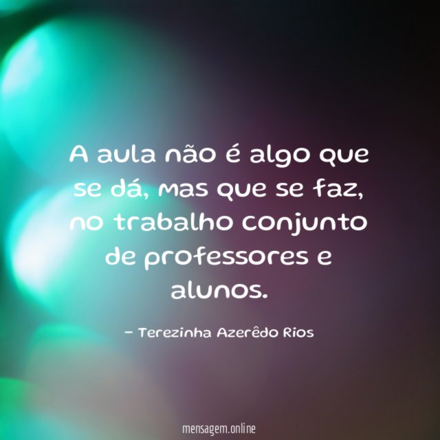 A aula não é algo que se dá