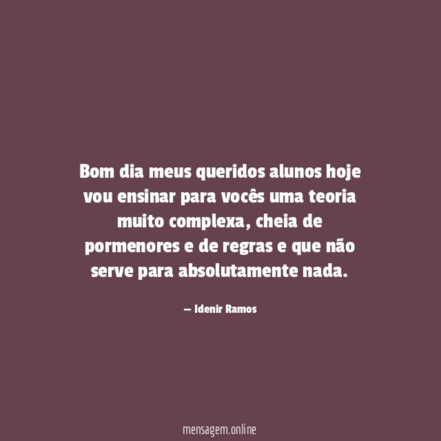 Bom dia meus queridos alunos hoje vou ensinar