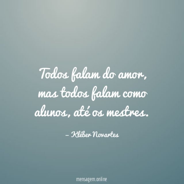Todos falam do amor