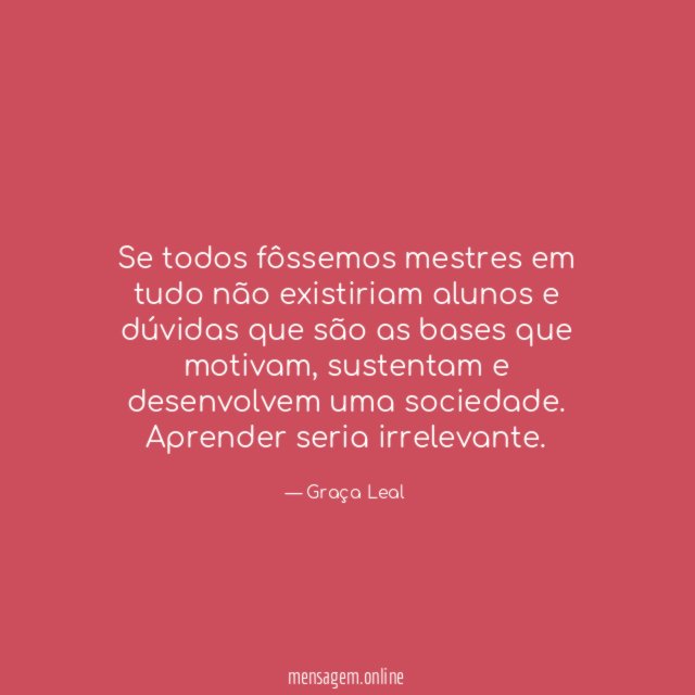 Se todos fôssemos mestres em tudo não existiriam