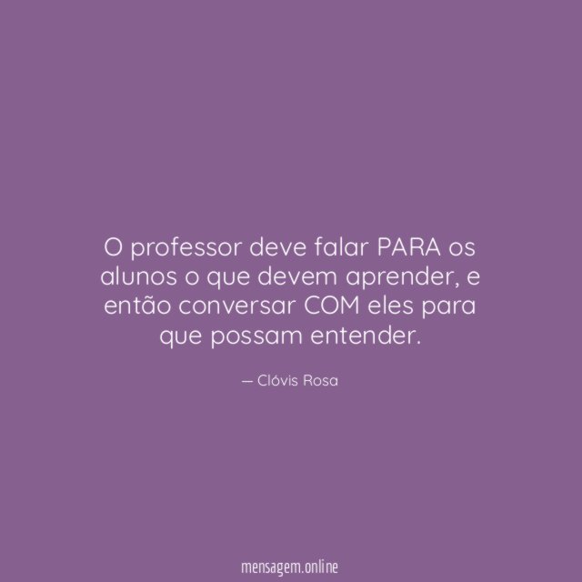 o professor deve falar PARA os alunos o que devem aprender